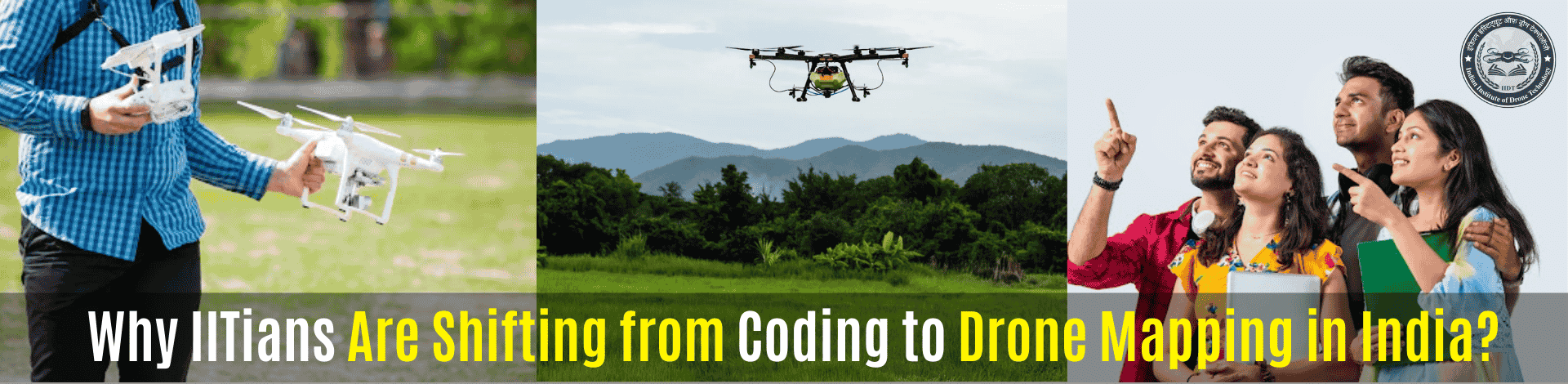 1453529625_Why IITians Are Shifting from Coding to Drone Mapping in India.png